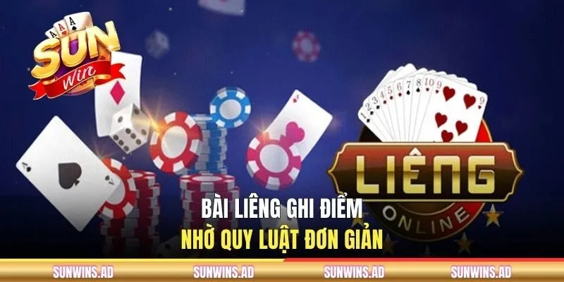 Bài Liêng ghi điểm nhờ quy luật đơn giản