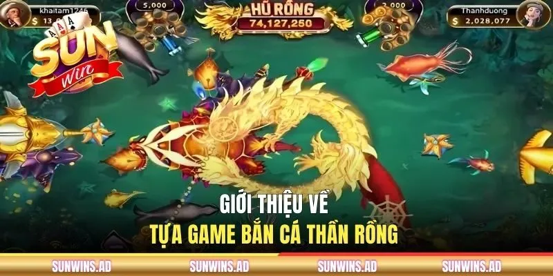 Giới thiệu về game bắn cá thần rồng 