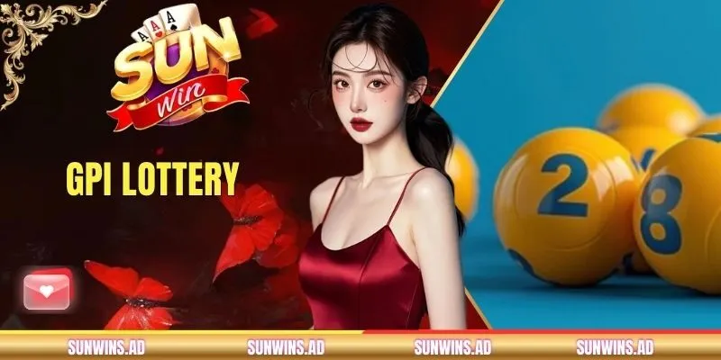 Trải Nghiệm Sảnh GPI Lottery Tại Cổng Game SUNWIN