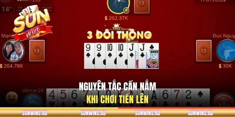 Nguyên tắc cần nắm khi chơi Tiến Lên